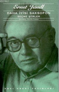 Daha İyisi Saksofon; Seçme Şiirler | Ernst Jandl | Yapı Kredi Yayınlar