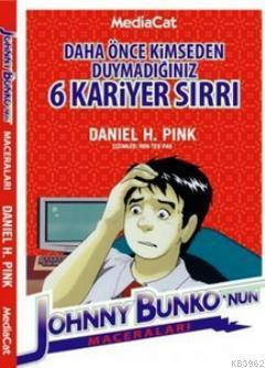 Daha Önce Kimseden Duymadığınız 6 Kariyer Sırrı; Jonny Bunko'nun Macer