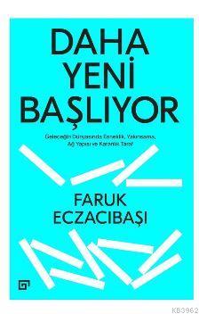 Daha Yeni Başlıyor: Geleceğin Dünyasında Esneklik, Yakınsama, Ağ Yapıs