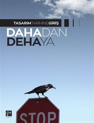 Dahadan Dehaya Tasarım Tarihine Giriş | Ceyda Alparslan | Gazi Kitabev