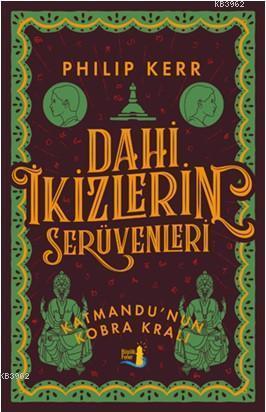 Dahi İkizlerin Serüvenleri; Katmandu'nun Kobra Kralı | Philip Kerr | B