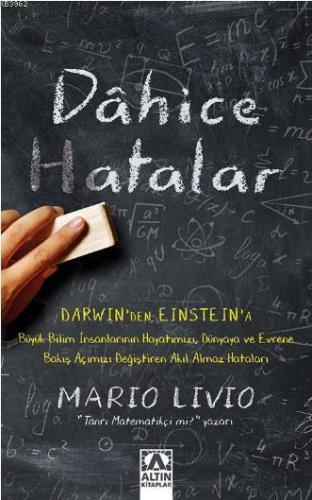 Dahice Hatalar | Mario Livio | Altın Kitaplar