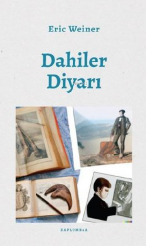 Dahiler Diyarı | Eric Weiner | Kaplumbaa Kitap