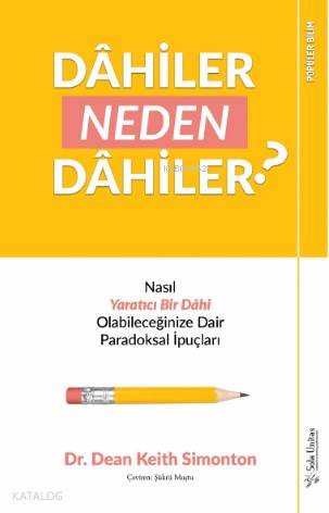 Dâhiler Neden Dâhiler?; Nasıl Yaratıcı Bir Dâhi Olabileceğinize Dair P