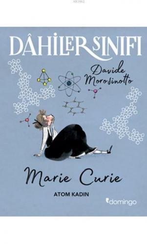 Dahiler Sınıfı: Marie Curie - Atom Kadın | Davide Morosinotto | Doming