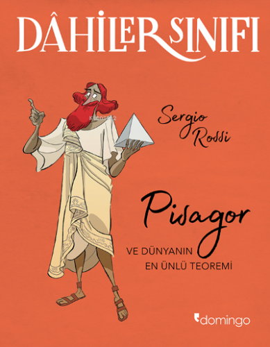 Dahiler Sınıfı: Pisagor ve Dünyanın En Ünlü Teoremi | Sergio Rossi | D