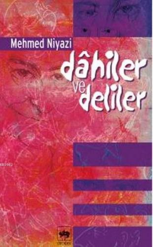 Dahiler ve Deliler | Mehmed Niyazi | Ötüken Neşriyat