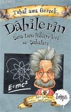 Dahilerin Sıra Dışı Hikayeleri ve Şakaları - Tuhaf Ama Gerçek | John T