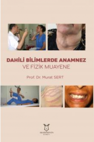 Dahili Bilimlerde Anamnez ve Fizik Muayene | Murat Sert | Akademisyen 