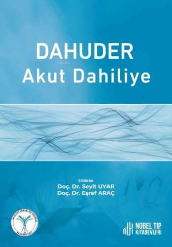 Dahuder Akut Dahiliye | Seyit Uyar | Nobel Tıp Kitabevi