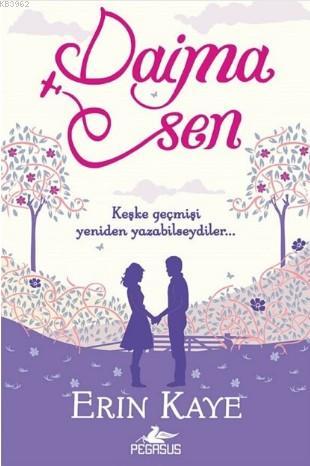 Daima Sen | Erin Kaye | Pegasus Yayıncılık