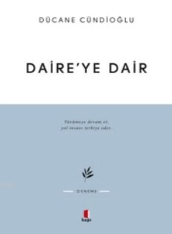 Daireye Dair | Dücane Cündioğlu | Kapı Yayınları