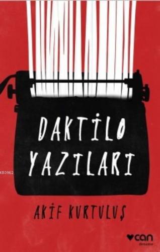 Daktilo Yazıları | Akif Kurtuluş | Can Yayınları