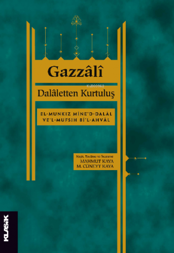 Dalâletten Kurtuluş | Gazali | Klasik Yayınları