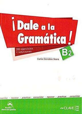 Dale a la gramática! B2 +audio descargable | Carlos Gonzalez Seara | e