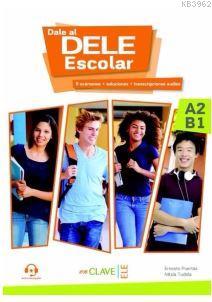 Dale al DELE Escolar A2-B1 +audio descargable | Ernesto Puertas | enCl