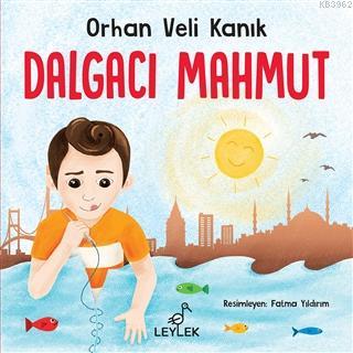 Dalgacı Mahmut | Orhan Veli Kanık | Leylek Çocuk