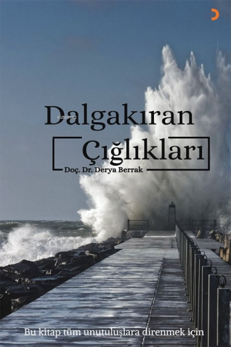 Dalgakıran Çığlıkları | Derya Berrak | Cinius Yayınları