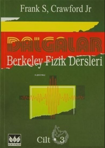 Dalgalar Berkeley Fizik Dersleri Cilt:3 | Kolektif | Bilim Yayınevi