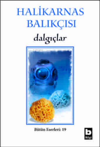 Dalgıçlar | Halikarnas Balıkçısı (Cevat Şakir Kabaağaçlı) | Bilgi Yayı