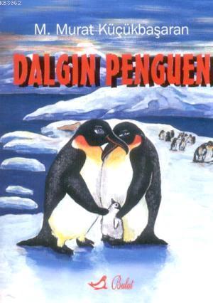 Dalgın Penguen | Mehmet Murat Küçükbaşaran | Bulut Yayınları