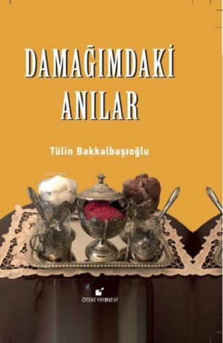 Damağımdaki Anılar | Tülin Bakkalbaşıoğlu | Öteki Yayınevi