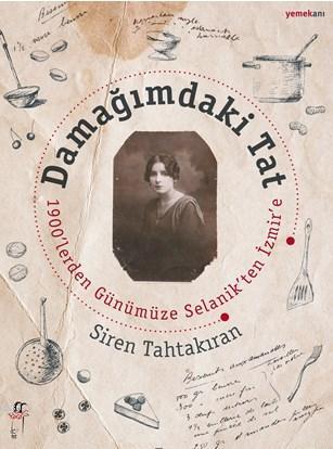 Damağındaki Tat 1900'lereden Günümüze Selanik'ten İzmir'e | Siren Taht