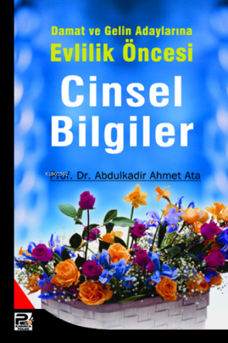 Damat ve Gelin Adaylarına Cinsel Bilgiler | Abdülkadir Ahmet Ata | Kar