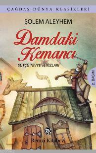 Damdaki Kemancı; Sütçü Tevye ve Kızları | Şolem Aleyhem | Remzi Kitabe