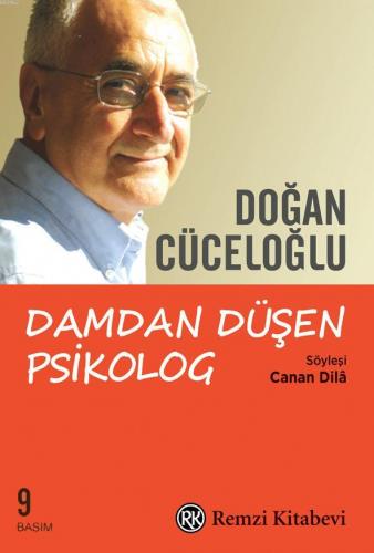 Damdan Düşen Psikolog; Söyleşi: Canan Dilâ | Canan Dila | Remzi Kitabe