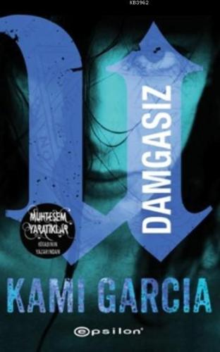 Damgasız | Kami Garcia | Epsilon Yayınevi