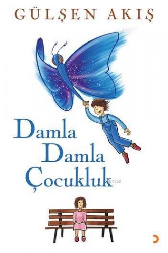 Damla Damla Çocukluk | Gülşen Akış | Cinius Yayınları