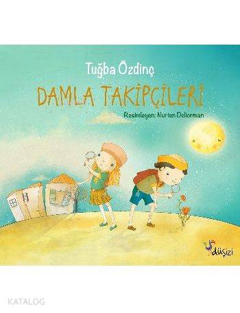 Damla Takipçileri | Tuğba Özdinç | Düş İzi Yayınları