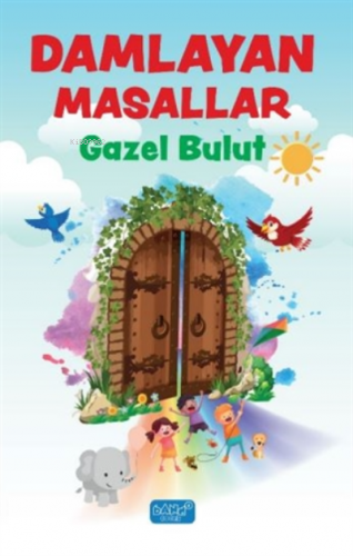 Damlayan Masallar | Gazel Bulut | Bando Yayınları