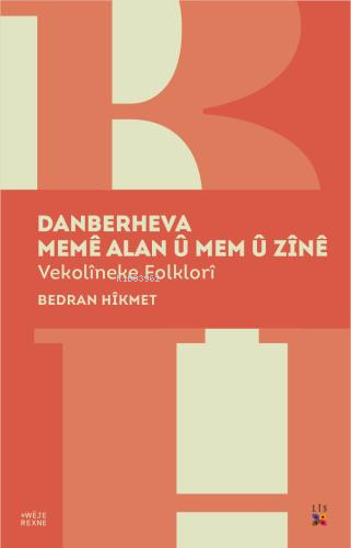 Danberheva Memê Alan Û Mem Û Zînê;Vekolîneke Folklorî  | Bedran Hîkmet