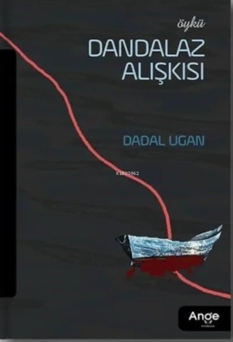 Dandalaz Alışkısı | Dadal Ugan | Ange Yayınları