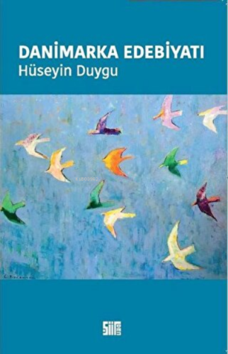 Danimarka Edebiyatı | Hüseyin Duygu | Şiirden Yayınları