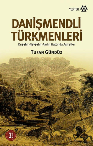 Danişmendli Türkmenleri; Kırşehir Nevşehir Aydın Hattında Aşiretler | 