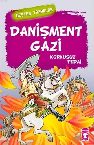 Danişment Gazi; Korkusuz Fedai | Nefise Atçakarlar | Timaş Çocuk