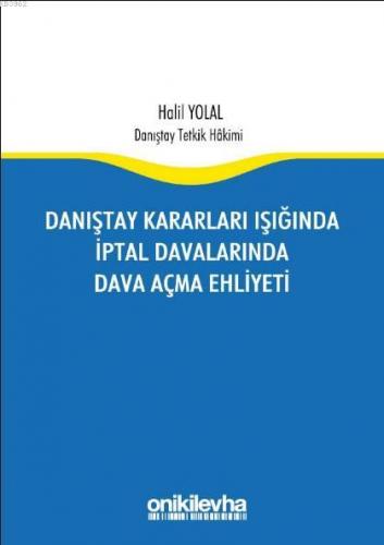 Danıştay Kararları Işığında İptal Davalarında Dava Açma Ehliyeti | Hal