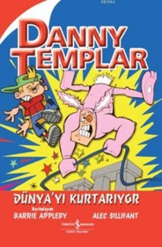 Danny Templar Dünya'yı Kurtarıyor | Alec Sillifant | Türkiye İş Bankas