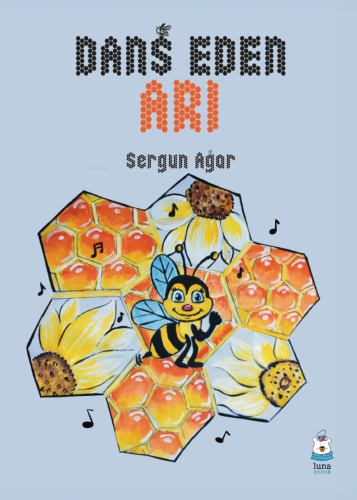 Dans Eden Arı | Sergun Ağar | Luna Yayınları