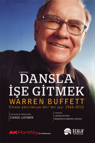 Dansla İşe Gitmek | Warren Buffett | Scala Yayıncılık