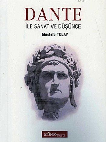 Dante ile Sanat ve Düşünce | Mustafa Tolay | Arkeo Pera