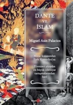 Dante ve İslam | Miguel Asin Palacios | Okuyan Us Yayınları