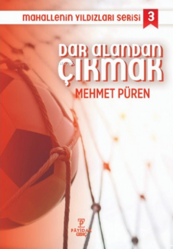 Dar Alandan Çıkmak - Mahallenin Yıldızları Serisi 3 | Mehmet Püren | P