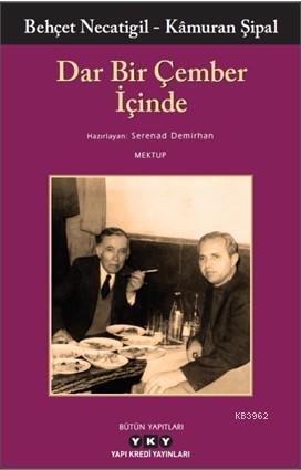 Dar Bir Çember İçinde | Behçet Necatigil | Yapı Kredi Yayınları ( YKY 