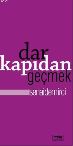 Dar Kapıdan Geçmek | Senai Demirci | TFM Yayıncılık