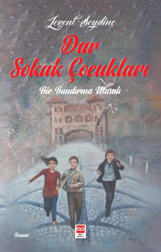 Dar Sokak Çocukları | Levent Soydinç | Bilge Baykuş