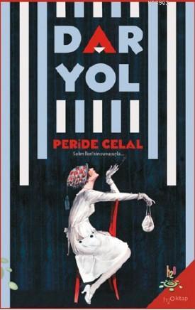 Dar Yol | Peride Celal | h2o kitap